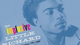 Little Richard - The Implosive Little Richard. The Pre-Specialty Sessions 1951-1953