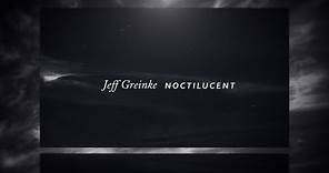 Noctilucent – Jeff Greinke