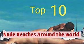 10 Nude Beaches Around The World # nude Beaches # Beaches # popular beaches ⛱🌊💗💗