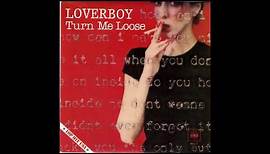 Loverboy - Turn Me Loose (1980 LP Version) HQ