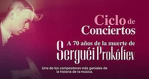 Ciclo de conciertos: A 70 años de la muerte de Serguei Prokófiev.