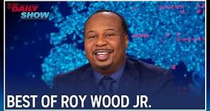 The Best of Roy Wood Jr. as Guest Host | The Daily Show