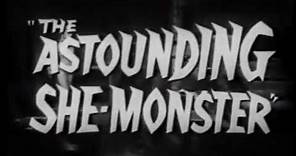 1957 The Astounding She monster Trailer