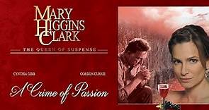 Mary Higgins Clark - A Crime Of Passion (2003) | Full Movie