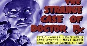 The Strange Case of Doctor Rx 1942-Patric Knowles Lionel Atwill Anne Gwynne