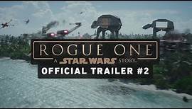 Rogue One: A Star Wars Story Trailer #2 (Official)