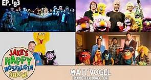 Matt Vogel (Puppeteer/Director) || Ep. 183
