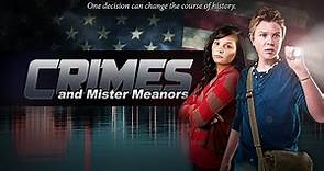Crimes And Mister Meanors (2015) | Full Movie | Logan Burton | Cassady McClincy | Allen O'Reilly
