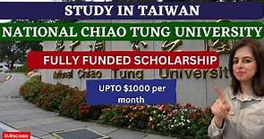 National Chiao Tung University/ Benefits/ Requirements/ Eligibility Criteria/ Application Process