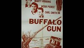 Buffalo Gun 1961 ~ Marty Robbins ~ Webb Pierce ~ Carl Smith