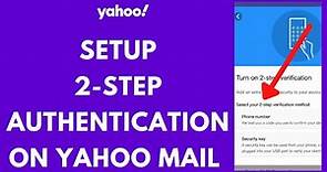 How to Set Up 2-Step Authentication on Yahoo Mail | Yahoo Tutorial 2021