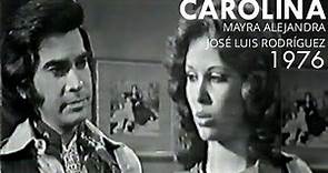 Mayra Alejandra | José Luis Rodríguez El Puma | Carolina (escenas) | 1976