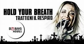 Hold your breath - Trattieni il Respiro - Film Completo HD by Bizzarro Movies