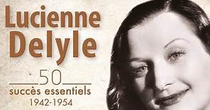 Lucienne Delyle - 50 succès essentiels ("Nous irons aux Tuileries", "Mon amant de Saint-Jean"...)