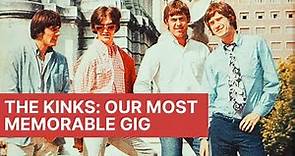 The Kinks | "Our Most Memorable Gig"