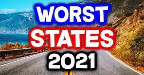 Top 10 WORST STATES to Live in America for 2021