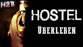 Hostel (2005) überleben ! (H2B) - Hostel Review