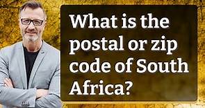 What is the postal or zip code of South Africa?