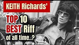 Keith Richards' Top 10 Best Riffs..?
