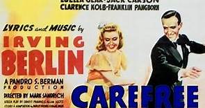 Carefree 1938 Film | Fred Astaire + Ginger Rogers | Irving Berlin