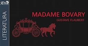 Madame Bovary: Resumen y análisis