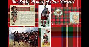 The Early History of Clan Stewart or the Royal Stewart