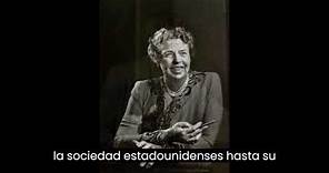 Eleanor Roosevelt - Resumen de su Historia