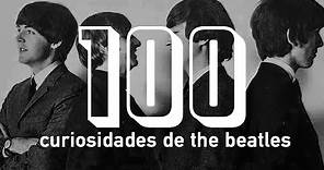 100 CURIOSIDADES DE THE BEATLES