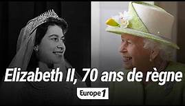 Mort de la reine Elizabeth II : Retour sur 70 ans de règne