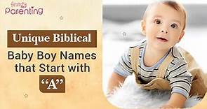 Unique & Modern Biblical Boy Names Starting With 'A' (with Meanings)
