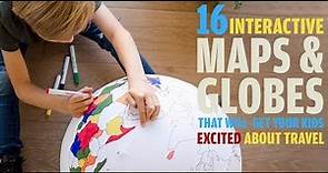 16 Best Maps & Globes For Teaching Kids About Geography & World Travel