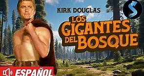 Los Gigantes del Bosque | Pelicula Western Completa | Kirk Douglas | Eve Miller | Patrice Wymore