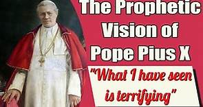 The Prophetic Vision of Pope Pius X