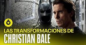 Christian Bale | Sus películas y transformaciones