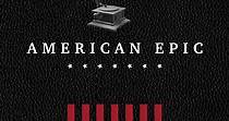 American Epic - streaming tv show online