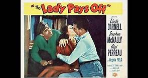 "The Lady Pays Off" (1951). FRANK SKINNER