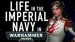 40 Facts and Lore on Life in the Imperial Navy Warhammer 40K