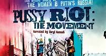 Pussy Riot: The Movement - watch streaming online