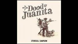 Sturgill Simpson - The Ballad of Dood & Juanita (Full Album) 2021