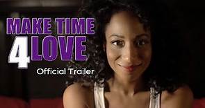 New Movie Alert! Make Time 4 Love | Official Trailer | Brad James, Carl Payne | Now Streaming