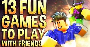 Top 13 Most Fun Roblox games to play with friends