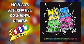 Now 80s Alternative | The NOW Review