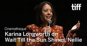 Karina Longworth on WAIT TILL THE SUN SHINES, NELLIE