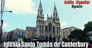 La magnífica Iglesia de Santo Tomás de Canterbury (iglesia nueva de Sabugo) Avilés Asturias, España