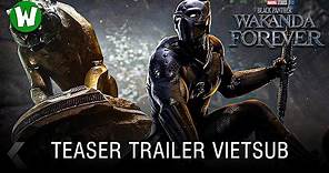 Black Panther Wakanda Forever - Official Trailer Vietsub