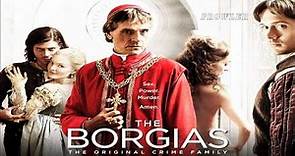 The Borgias (2011) Main Titles Theme (Soundtrack OST)