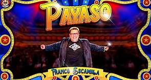 Franco Escamilla.- Show "Payaso" completo