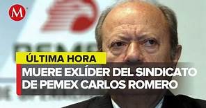 Muere Carlos Romero Deschamps, ex líder del sindicato de Pemex