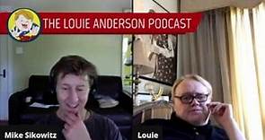 The Louie Anderson Podcast - Ep. 35 - Mike Sikowitz