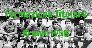 Formazione Titolare Brasile 1958 (Finale dei Mondiali)
